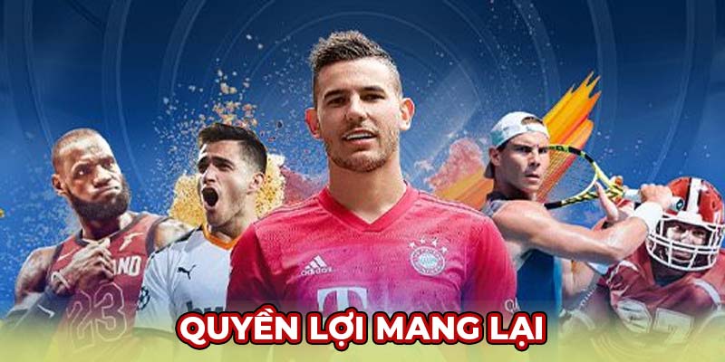 Quyền lợi mang lại